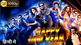 Happy New Year Full Movie  Deepika Padukone Shah Rukh KhanAbhishek Bachchan2014 Facts amp Review [upl. by Artur948]