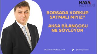 BORSADA KORKUP SATMALI MIYIZ  AKSA BÄ°LANÃ‡OSU NE SÃ–YLÃœYOR [upl. by February]