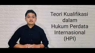 Teori Kualifikasi dalam Hukum Perdata Internasional HPI [upl. by Germayne390]