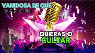 quotVANIDOSA DE QUEquot GUSTAVO STERLING EL GRAN STERLING [upl. by Eirrem]