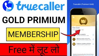 Truecaller Premium Gold Pack Free Membership 2024  Truecaller Me Gold Membership Kaise Le Free Me [upl. by Allayne]