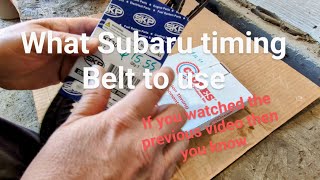 2 Subaru timing Belts What to use [upl. by Macdermot]