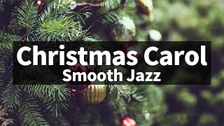 🎅🎄⛄ Smooth amp Relaxing ver Christmas Jazz instrumental  Carol Piano Collection [upl. by Latsyrk]