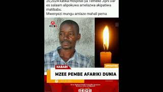 RIP PEMBE AFARIKI DUNIA POLE SANA WATANZANIA KIUJUMLA [upl. by Yllen812]