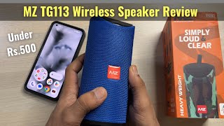 MZ TG113 Bluetooth Wireless Speaker Review  10watt Speakers Under Rs500 [upl. by Eimrots264]