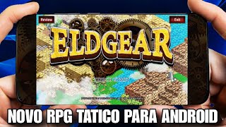 INCRÍVEL SRPG ELDGEAR VERSÃO MOBILE ANDROID GAMEPLAY APP DOWNLOAD [upl. by Rehotsirk]