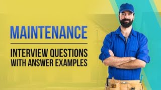 5 Maintenance Interview Questions with Answer Examples [upl. by Eiblehs]