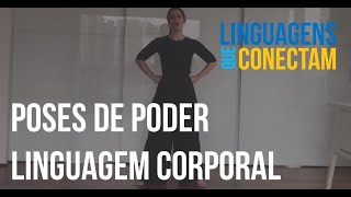 Linguagem Corporal e Oratória  Poses de Poder [upl. by Anerol]