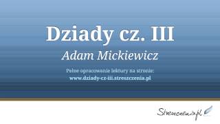 Dziady cz 3 III  streszczenie audiobook Adam Mickiewicz [upl. by Euqinor754]