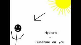 Hysterie  Sunshine on you [upl. by Ninette848]