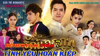 REVIEW FILM THAILAND PHẦN 7–PHIM TÌNH YÊU HOÁN KIẾPCÁC BẠN ĐĂNG KÝ KÊNH XEM TIẾP PHẦN CUỐI NHA [upl. by Dolph]