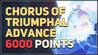 Chorus of Triumphal Advance 6000 Points Genshin Impact [upl. by Yam649]