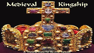 Medieval Kingship [upl. by Levin]