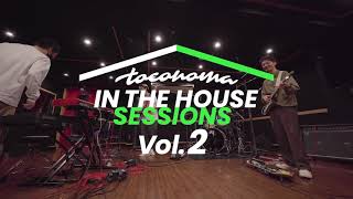 toconoma  IN THE HOUSE SESSIONS Vol2 [upl. by Olgnaed]