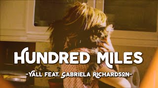 Hundred Miles  Yall feat Gabriela Richardson  Sped Up Lyrics amp Vietsub [upl. by Ardnajela]