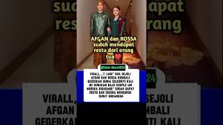 Afgan dan rossa sudah mendapat restushortvideo trending fyp [upl. by Ramej]