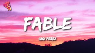 Gigi Perez  Fable Lyrics [upl. by Gnuhn380]