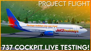 🔴COCKPIT TESTING LIVE STREAM  737  Project Flight [upl. by Vange637]