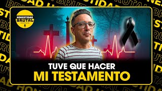 TUVE QUE HACER MI TESTAMENTO CON CARLOS GALDÓS EN HONESTIDADBRUTAL [upl. by Drandell]