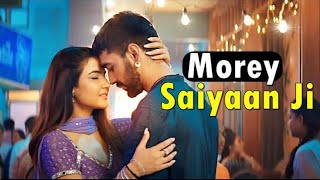 Morey Saiyaan Ji Lyrics Maninder Buttar  Jasmin Bhasin  Jaani  BPraak  New Punjabi Song 2022 [upl. by Ahdar]