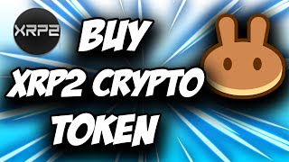 Xrp2 Token Crypto ✅ How to Buy Xrp2 Coin Crypto Token on Pancakeswap [upl. by Surtemed]