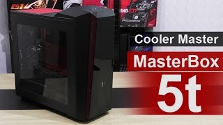 Cooler Master MasterBox 5t Case Review [upl. by Malha976]