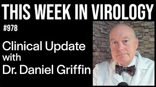 TWiV 978 Clinical update with Dr Daniel Griffin [upl. by Cordey242]