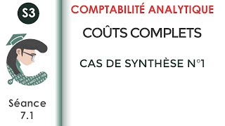 Cas de synthèse N°1 les coûts complets LaComptabilitéanalytique [upl. by Erfert273]