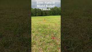 Estes Alpha III Model Rocket Launch [upl. by Karame]