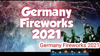 GERMANY FIREWORKS 2021 [upl. by Eelnodnarb]