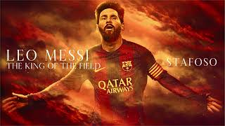 STAFOSO  LEO MESSI SONG The King of the Field Official Song Audio [upl. by Annaeed684]