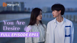 【FULL】You Are Desire  Episode 01  Zhou Yiran Zhuang Dafei  MangoTV Philippines [upl. by Phina]