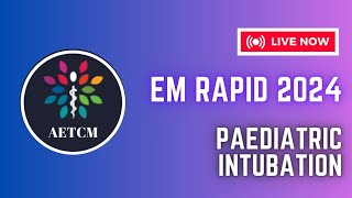 EM RAPID 2024  PEDIATRIC INTUBATION by Dr Pretty [upl. by Etnod894]