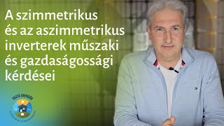 A szimmetrikus és az aszimmetrikus inverterek műszaki és gazdaságossági kérdései [upl. by Forta]