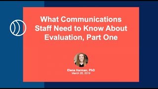 What Communications Staff Need to Know About Evaluation Part One [upl. by Downe]