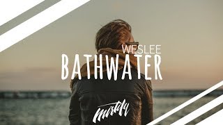 WESLEE  Bathwater [upl. by Nomzaj]