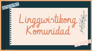 PAKSA 11 LINGGWISTIKONG KOMUNIDADKOMUNIKASYON AT PANANALIKSIK SA WIKA AT KULTURANG PILIPINO [upl. by Cristabel]