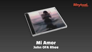 John OFA Rhee  Mi Amor Audio [upl. by Stempien]