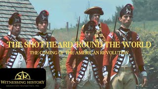 quotThe Shot Heard Round the Worldquot The Coming of the American Revolution [upl. by Baras]