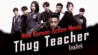 Korean Action Movie Thug Teacher Full Movie Tagalog Dubbed with English Subtitles [upl. by Saundra]