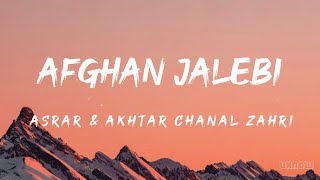 Afghan Jalebi Lyrics  Asrar 🎵 [upl. by Rocker]