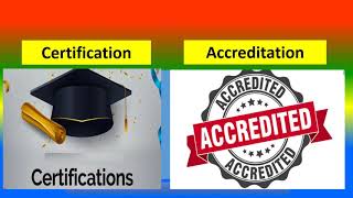 Difference Between Certification and Accreditation [upl. by Kippie]