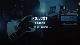 pglost  Eraser Official Live Video [upl. by Samara]