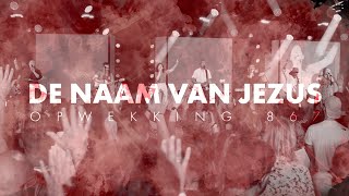 Opwekking 867  De Naam van Jezus [upl. by Nnairda]