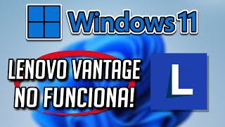 Lenovo Vantage No Funciona No Se Abre No Inicia en Windows 11  10  Solucion [upl. by Bertilla819]