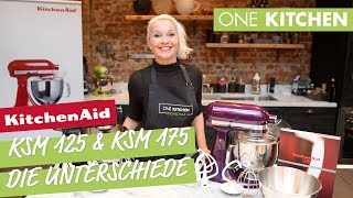 Was ist der Unterschied zwischen KSM175 amp KSM125 von KitchenAid  by One Kitchen [upl. by Pollyanna]