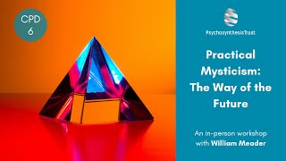 Practical Mysticism The Way of the Future [upl. by Erdua492]