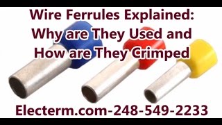 Wire Ferrules Explained Why are Ferrules Used and How are Ferrules Crimped [upl. by Asylem]