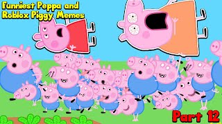 Funniest Peppa and Roblox Piggy Memes By Bomber B  BEST MEMES 12 [upl. by Annodam]