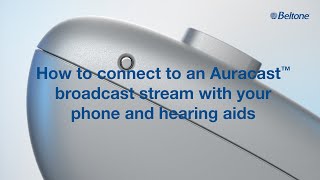 Beltone Serene  How to connect to Auracast with your phone and hearing aids [upl. by Nedi811]